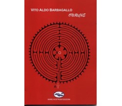 Oniriche - Vito Aldo Barbagallo - Mare nostrum edizioni, 2019 