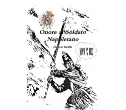 Onore al soldato Napoletano vol.2	- Massimo Cardillo,  Youcanprint - P