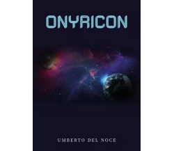 Onyricon di Umberto Del Noce, 2023, Youcanprint