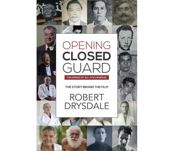 Opening Closed-Guard: the Origins of Jiu-Jitsu in Brazil The Story Behind the Fi