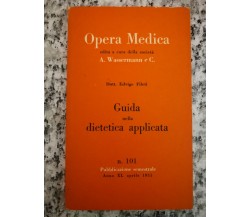Opera Medica, guida nella dietetica applicata  di A. Wassermann 1951,Sormani -F