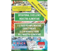 Operational Excellence - Industria Alimentare I 12 Passi per Implementare Corret