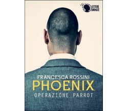 Operazione Parrot. Phoenix	 di Francesca Rossini,  2015,  Lettere Animate Editor