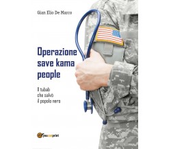 Operazione save kama people - Il tubab che salvò il popolo nero	 di Gian Elio D.