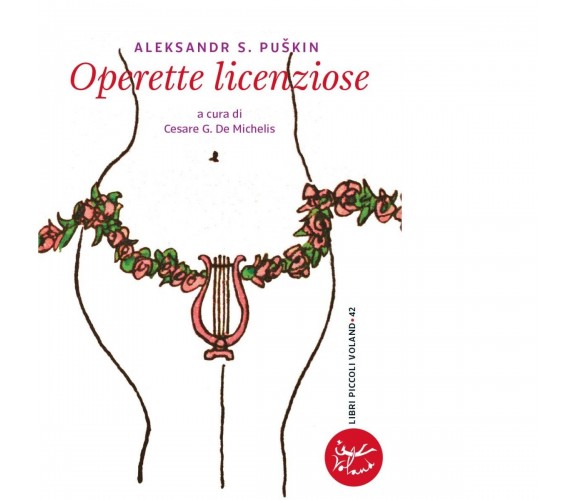 Operette licenziose di Aleksandr Sergeevic Puskin, 2022, Voland