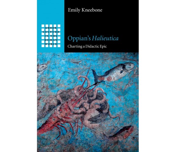 Oppian's Halieutica - Emily Kneebone - Cambridge, 2022