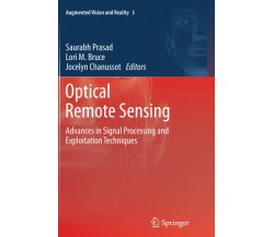 Optical Remote Sensing - Saurabh Prasad - Springer, 2013