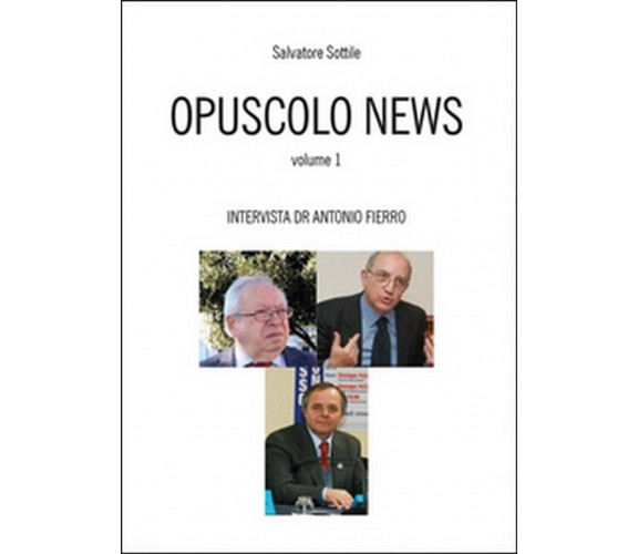 Opuscolo news Vol.1  - Salvatore Sottile,  2014,  Youcanprint