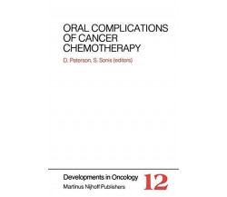 Oral Complications of Cancer Chemotherapy - Douglas E. Peterson - Springer, 2013