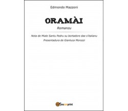 Oramài	 di Edmondo Mazzoni,  2015,  Youcanprint