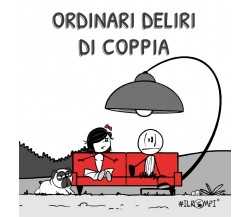 Ordinari deliri di coppia	 di #ilrompi,  2020,  Youcanprint