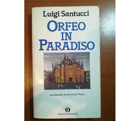 Orfeo in paradiso - Luigi Santucci - Mondaori - 1992 - M