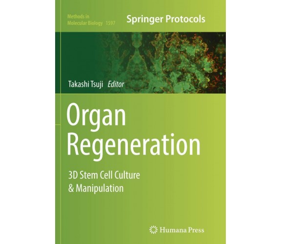 Organ Regeneration - Takashi Tsuji - Humana, 2018