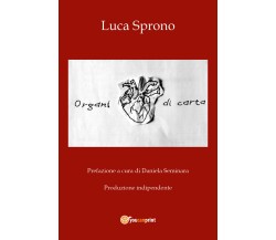 Organi di carta di Luca Sprono,  2019,  Youcanprint