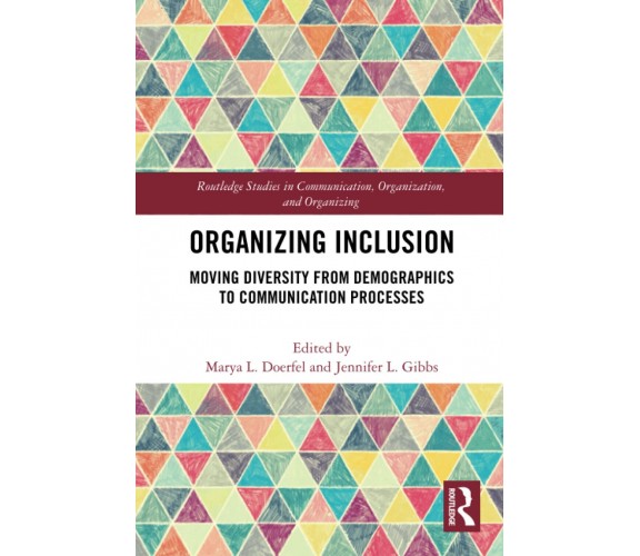 Organizing Inclusion  - Marya L. Doerfel  - Routledge, 2022