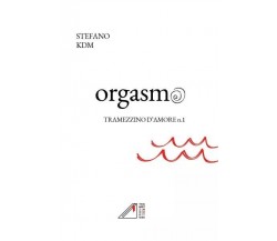 Orgasmo di Stefano Kdm, 2023, Youcanprint