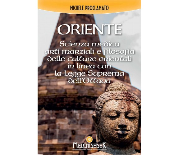 Oriente - Michele Proclamato - Melchisedek, 2021