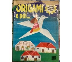 Origami e poi... di Wilma Bellini, Gina Di Fidio, 1990, Mondadori
