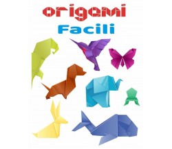 Origami facili libro a colori -libro origami animali - libro origami per bambini