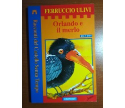 Orlando e il merlo - Ferruccio ulivi - Cartedit - 1998 - M