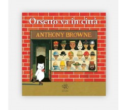 Orsetto va in città di Anthony Browne, 2023, Vànvere