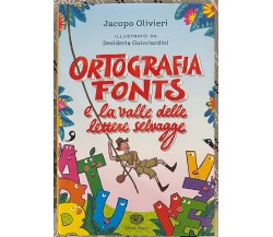 Ortografia Fonts e il regno delle lettere selvagge di Jacopo Olivieri, 2020,