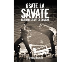 Osate la Savate. La nobles art de combat di Stefano Gennaccari,  2021,  Youcanpr