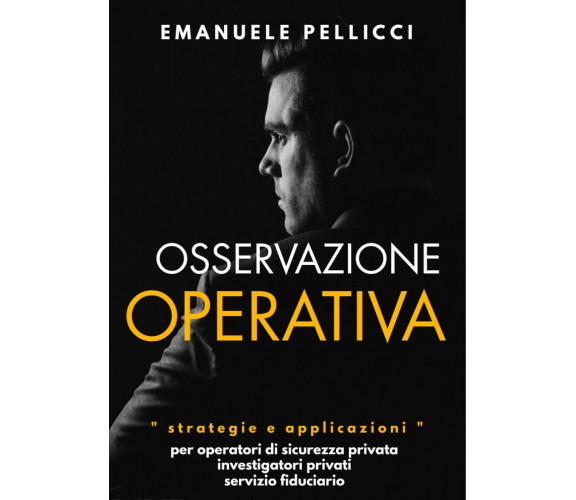 Osservazione operativa di Emanuele Pellicci,  2021,  Youcanprint