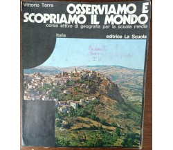 Osserviamo e scorpiamo il mondo 1 - Vittorio Torre - La Scuola, 1978 - A