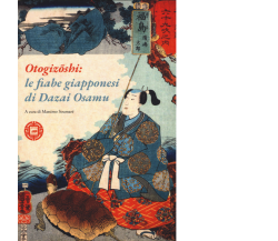 Otogizoshi: le fiabe giapponesi di Dazai Osamu di Osamu Dazai,  2019,  Atmospher