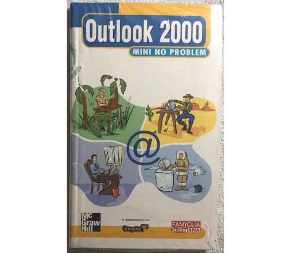 Outlook 2000 Mini no problem di Aa.vv.,  2001,  Mcgraw Hill