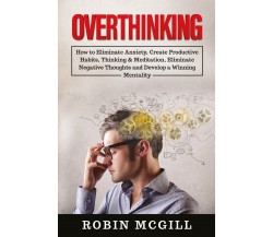 Overthinking di Robin Mcgill,  2021,  Youcanprint