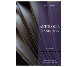 P. Serrao - Antologia pianistica - 2º Volume. Revisione critico-tecnica di Franc