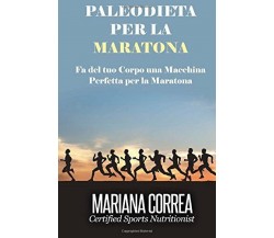 PALEODIETA Per la MARATONA - Correa - Createspace, 2015