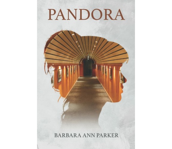  PANDORA di Barbara Ann Parker,  2021,  Indipendently Published