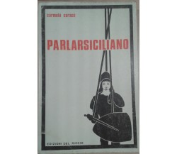 PARLARSICILIANO - CARMELO CARACè - DEL RICCIO - 1980 - M
