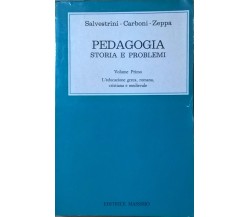PEDAGOGIA: STORIA E PROBLEMI Vol.1 - SALVESTRINI (EDTRICE MASSIMO 1977) Ca