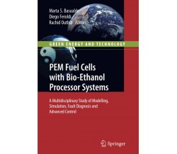 PEM Fuel Cells with Bio-Ethanol Processor Systems - Marta S. Basualdo - 2013