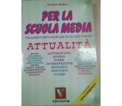 PER LA SCUOLA MEDIA - FRANCO ERMIS - VESTIGIUM - 2003 - M 