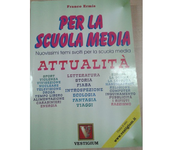 PER LA SCUOLA MEDIA - FRANCO ERMIS - VESTIGIUM - 2003 - M 