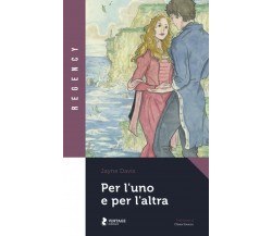 PER L’UNO E PER L’ALTRA	 di Jayne Davis,  2020,  Vintage Editore