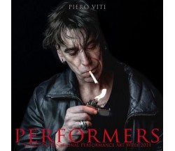 PERFORMERS. Venice International Performance Art Week 2014 di Piero Viti, 2015