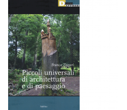 PICCOLI UNIVERSALI DI ARCHITETTURA E DI PAESAGGIO di FRANCO ZAGARI - 2017