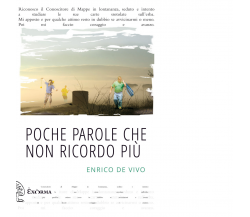 POCHE PAROLE CHE NON RICORDO PIÙ di ENRICO DE VIVO - Exòrma, 2017