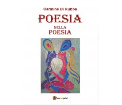 POESIA nella POESIA	 di Carmine Di Rubba,  2016,  Youcanprint