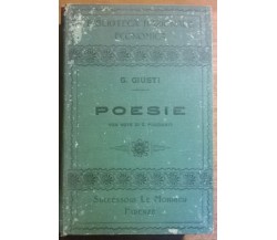 POESIE - GIUSEPPE GIUSTI - Successori Le Monnier, 1911 - L 