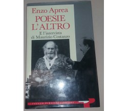 POESIE  L'ALTRO - ENZO APREA - TULLIO PIRONTI - 1993 - M