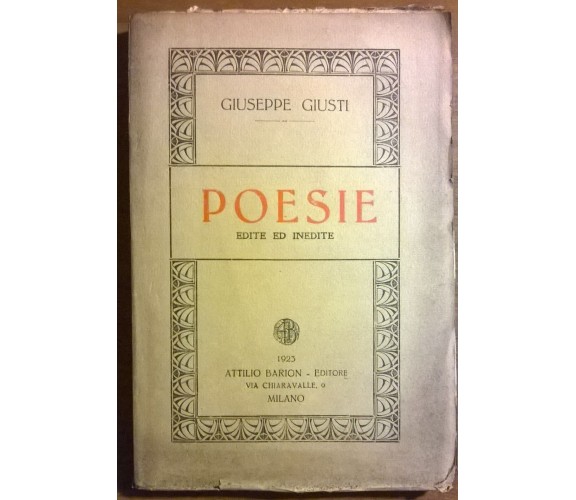 POESIE edite e inedite - GIUSEPPE GIUSTI - Attilio Baron, 1923 - L