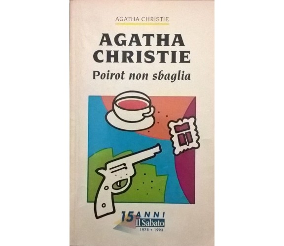 POIROT NON SBAGLIA - AGATHA CHRISTIE (Mondadori IL SABATO 1993) Ca