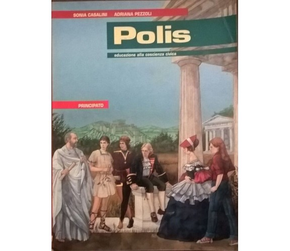 POLIS EDUCAZIONE ALLA COSCIENZA CIVICA SCOLASTICA - Casalini (Principato1999) Ca